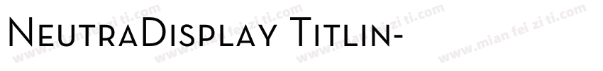 NeutraDisplay Titlin字体转换